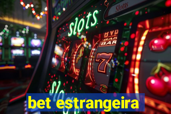 bet estrangeira